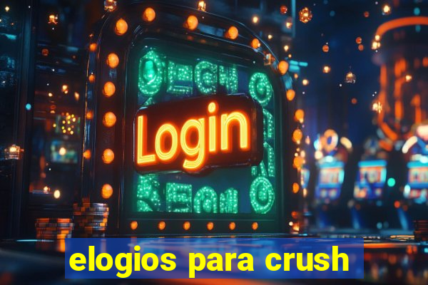 elogios para crush