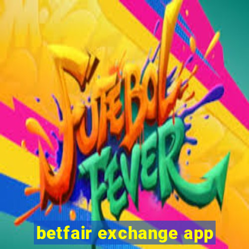 betfair exchange app