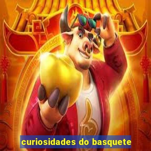 curiosidades do basquete