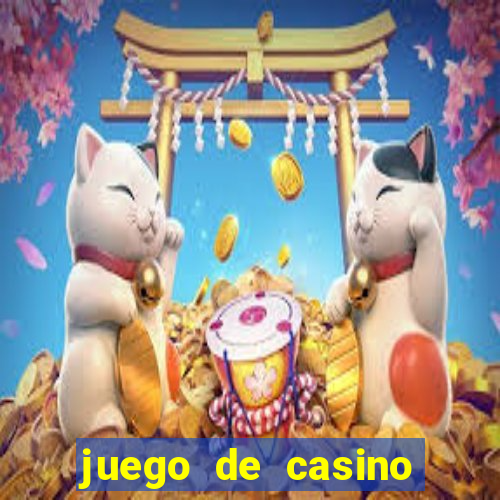 juego de casino para ganar dinero real