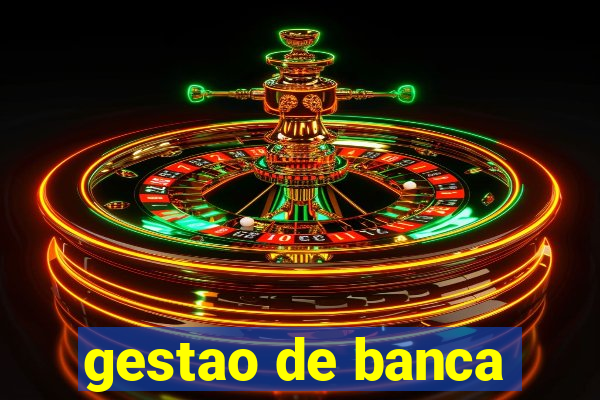 gestao de banca