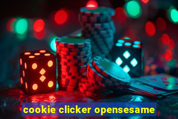 cookie clicker opensesame