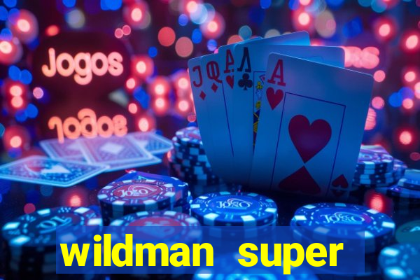 wildman super bonanza slot free play