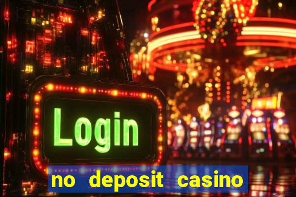 no deposit casino free money