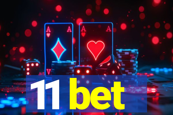 11 bet