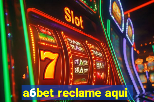 a6bet reclame aqui