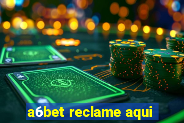 a6bet reclame aqui