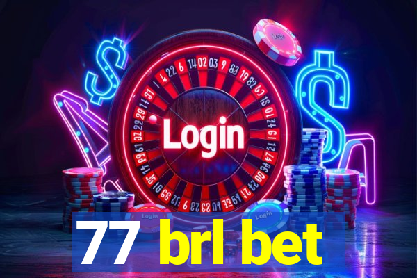 77 brl bet