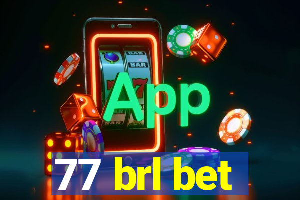 77 brl bet