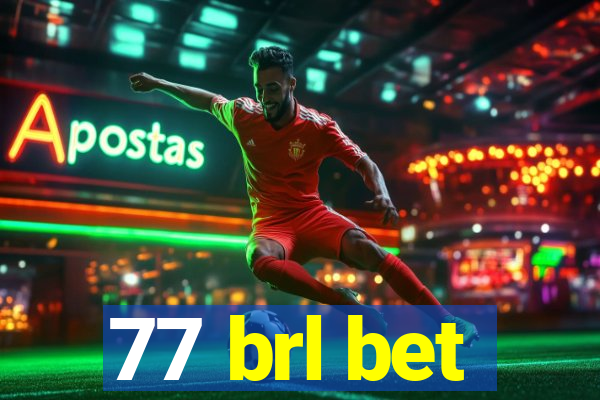 77 brl bet