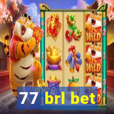 77 brl bet