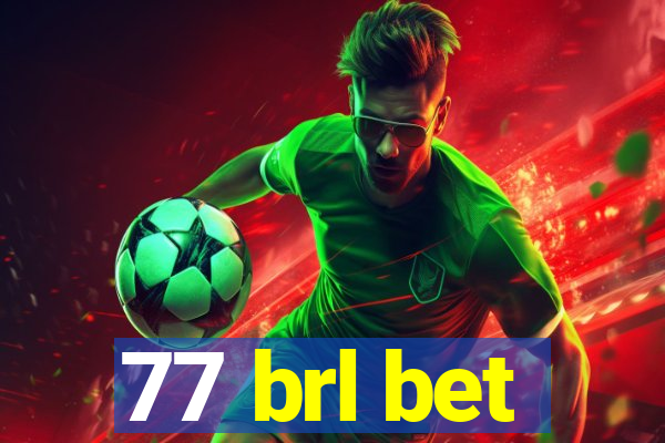 77 brl bet