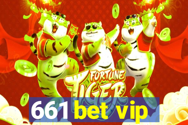 661 bet vip