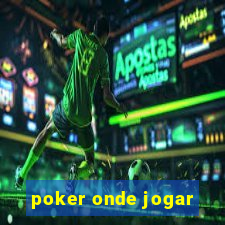 poker onde jogar