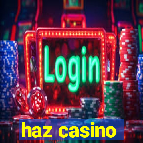 haz casino