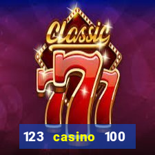 123 casino 100 free spins no deposit