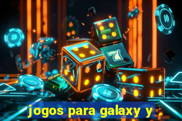 jogos para galaxy y