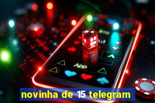 novinha de 15 telegram