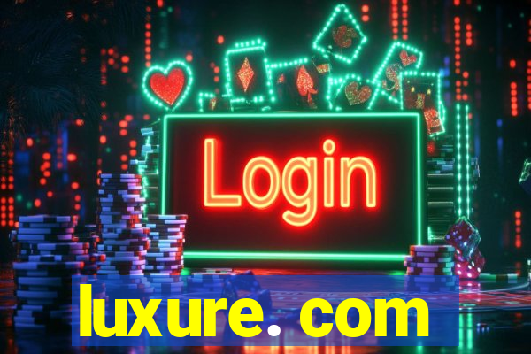 luxure. com