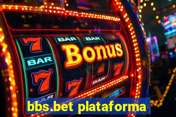 bbs.bet plataforma