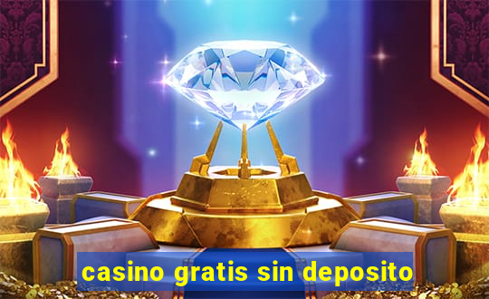 casino gratis sin deposito