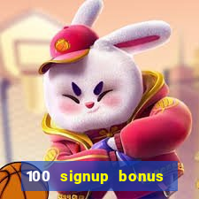 100 signup bonus casino india