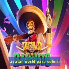 avatar world para colorir