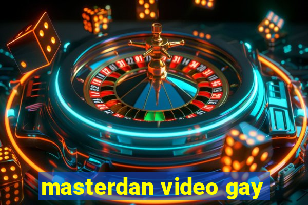 masterdan video gay