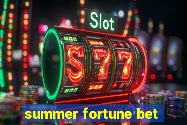 summer fortune bet