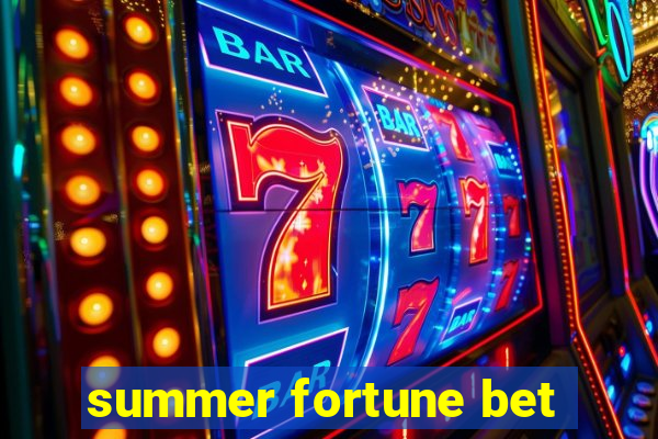 summer fortune bet