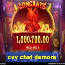 cvv chat demora