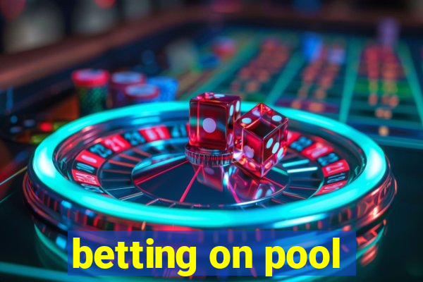 betting on pool