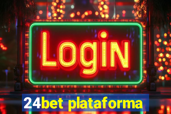 24bet plataforma