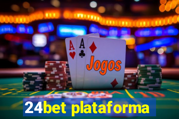 24bet plataforma