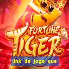 link de jogo que ganha dinheiro