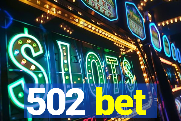 502 bet