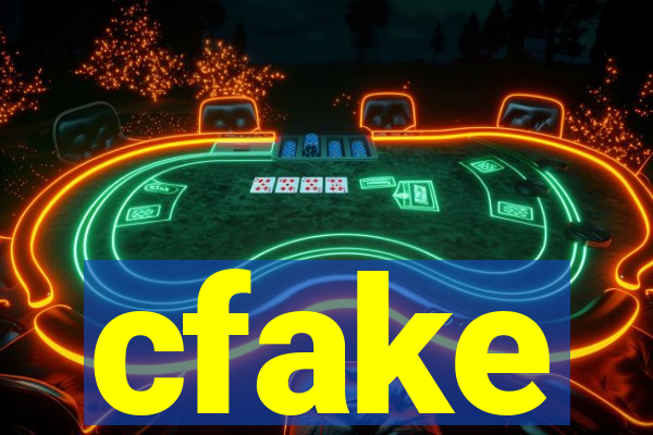 cfake