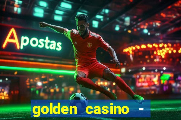 golden casino - slots games