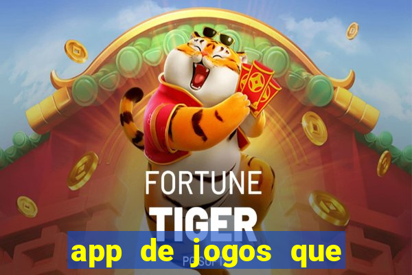 app de jogos que pagam de verdade