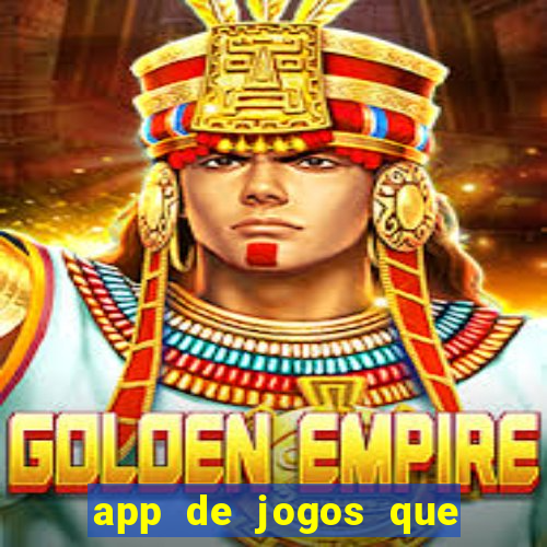 app de jogos que pagam de verdade