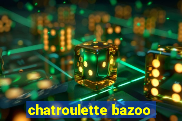 chatroulette bazoo