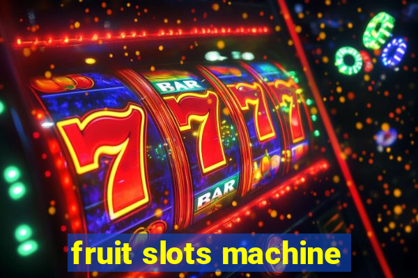 fruit slots machine