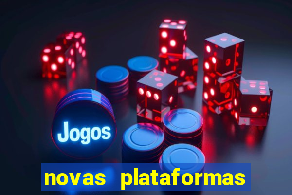 novas plataformas de slots