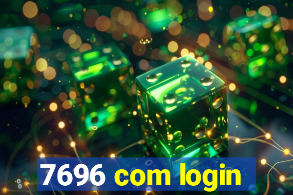 7696 com login