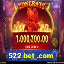 522 bet .com