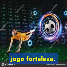 jogo fortaleza.