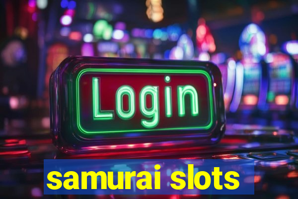 samurai slots