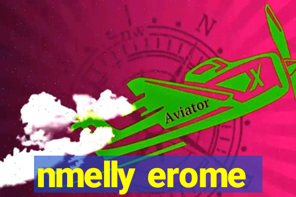 nmelly erome