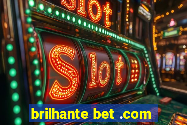 brilhante bet .com