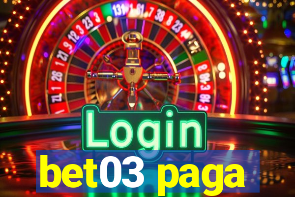 bet03 paga